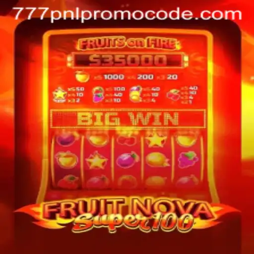 Exploring the Excitement of FruitNovaSuper100 with the 777pnl Promo Code