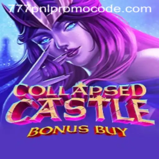 Explore the Enchanting World of CollapsedCastleBonusBuy: A Thrilling Gaming Experience
