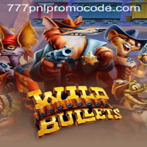 WildBullets: Unlocking the Thrills with 777pnl Promo Code